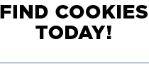 Find Cookies Today!
